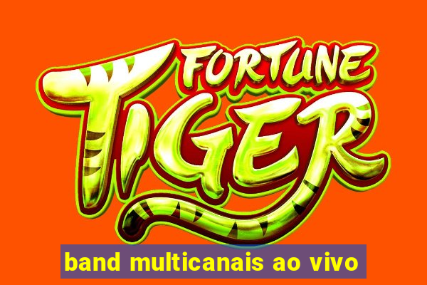 band multicanais ao vivo